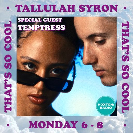 THAT'S SO COOL WITH TALLULAH SYRON 18.07.22