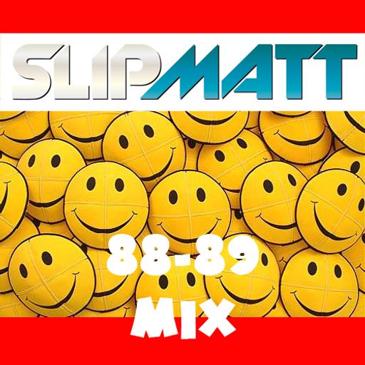 Slipmatt 88-89 Mix - July 2011