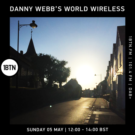 Danny Webb's World Wireless - 05.05.24