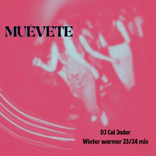 ¡Muévete! Winter warmer mix