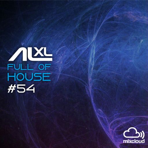 Full Of House #54 August 21 (Deep House) FULL SET FREE