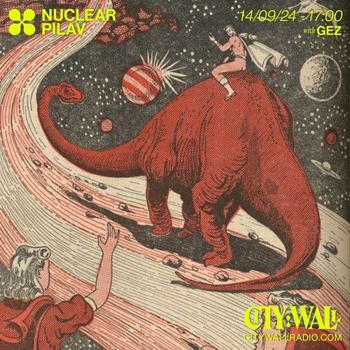 Nuclear Pilav w/ Gez - September 2024