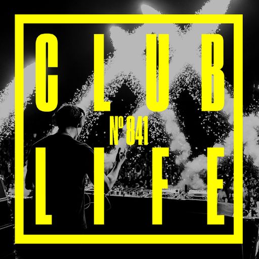 CLUBLIFE by Tiësto Podcast 841