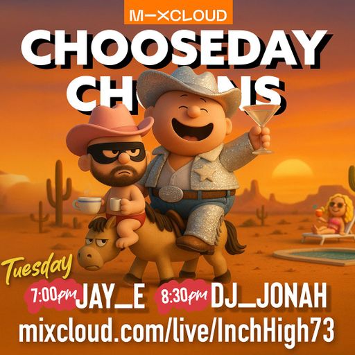 CHOOSEDAY CHOONS (112) - HOUSE SOUL HIP HOP JAY AND JONAH