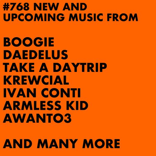#768 NEW BOOGIE | DAEDELUS | KREWCIAL | AWANTO3 | TAKE A DAYTRIP | IVAN CONTI | ARMLESS KID