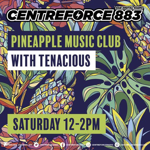 Tenacious Pineapple Disco - 883.centreforce DAB+ - 14 - 12 - 2024 .mp3