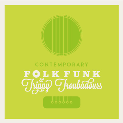 A Contemporary Look At Folk Funk & Trippy Troubadours #1