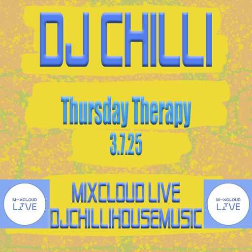 DJ Chilli Funky, Deep Melodic House Thursday Therapy Live 3.7.25