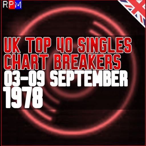 UK TOP 40 : 03-09 SEPTEMBER 1978 - THE CHART BREAKERS