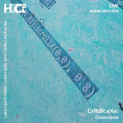 CrRdR.eXe: Overcome - 06/10/2021