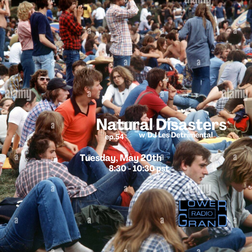 Natural Disasters ep.54 w/ Dj Les Detrimental (05.20.2025)