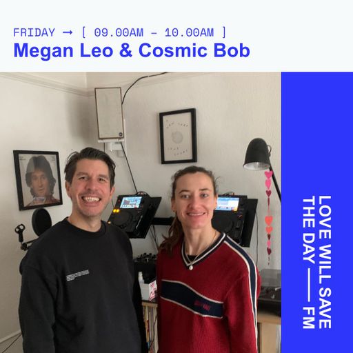 2025-11-21 Megan Leo & Cosmic Bob | LWSTD-FM