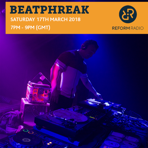 Beatphreak 17th March 2018