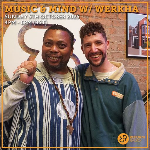 Music & Mind w/ Werkha 5th October 2025