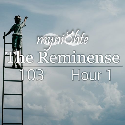 The Reminense 103 - Hour 1