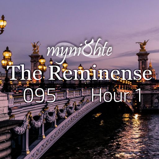 The Reminense 095 - Hour 1