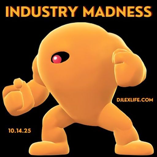 INDUSTRY MADNESS 10.14.25