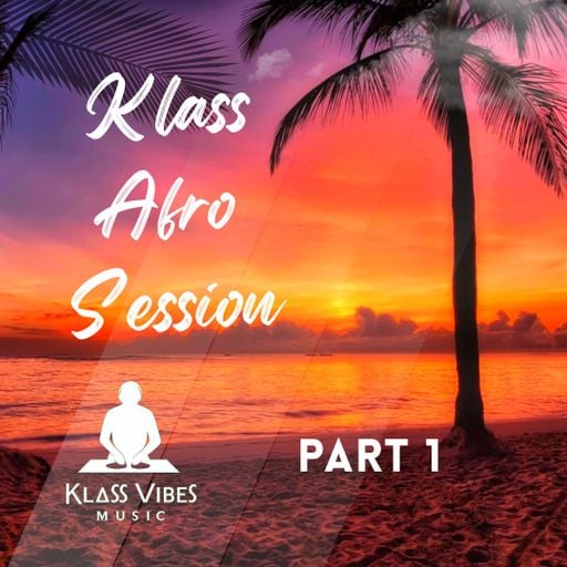 Klass Afro Session – Part 1