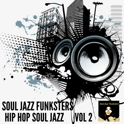 Soul Jazz Funksters - Hip Hop Soul Jazz Volume 2