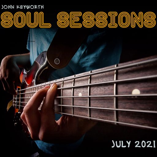 Soul Sessions - July 2021 (Soulful House)