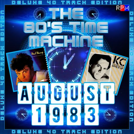THE 80'S TIME MACHINE - AUGUST 1983 *DELUXE 40 TRACK EDITION*