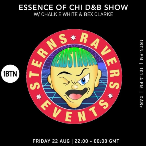 Essence of Chi D&B Show w/ Chalk E White & Bex Clarke - 22.08.25