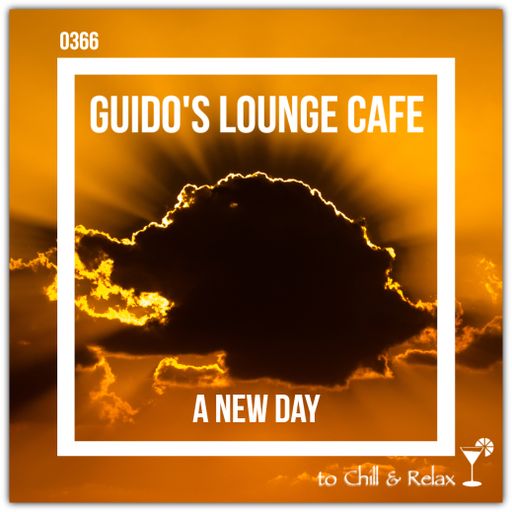 Guido's Lounge Cafe Broadcast 0366 A New Day (20190308)