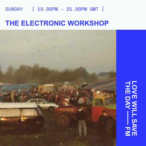 2026-05-17 ELECTRONIC WORKSHOP | LWSTD-FM