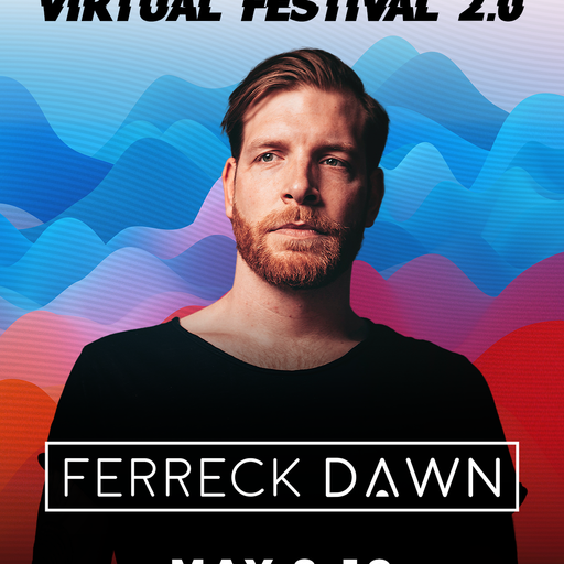 Ferreck Dawn - 1001Tracklists Virtual Festival 2.0