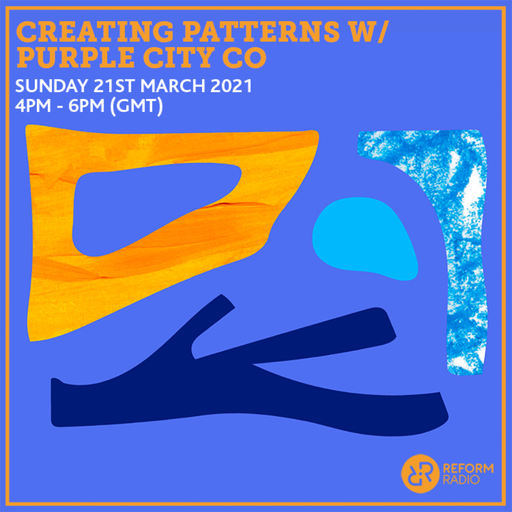 Creating Patterns w/ Purple City Co 21st March 2021