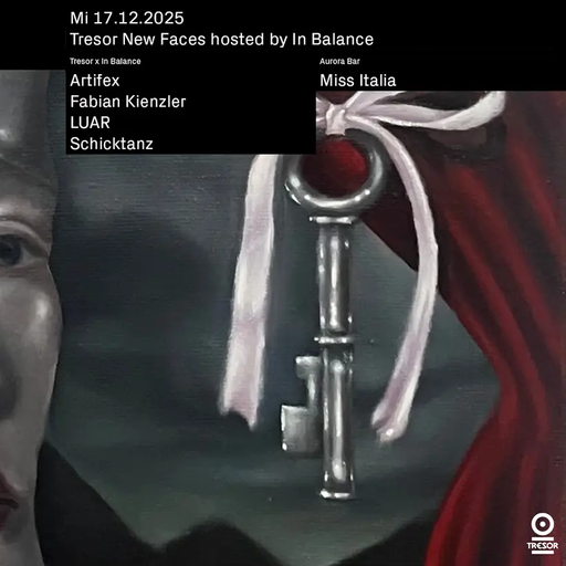 Fabian Kienzler at "New Faces X In Balance" @ Tresor (Berlin-Germany) - 17 December 2025