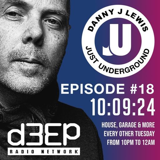 Danny J Lewis - Just Underground (10/09/24)