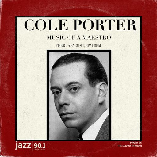 The Music of Cole Porter: 2.21.2022 show on Jazz90.1 WGMC