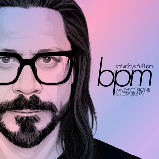 BPM with David Stone on CJSR 88.5 FM : July 22, 2023