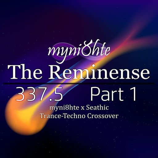 The Reminense 337.5 - Part 1