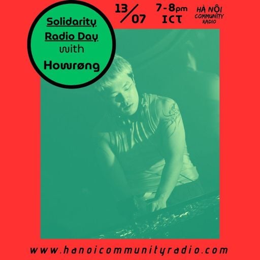 Solidarity Radio Day w/ Howrong