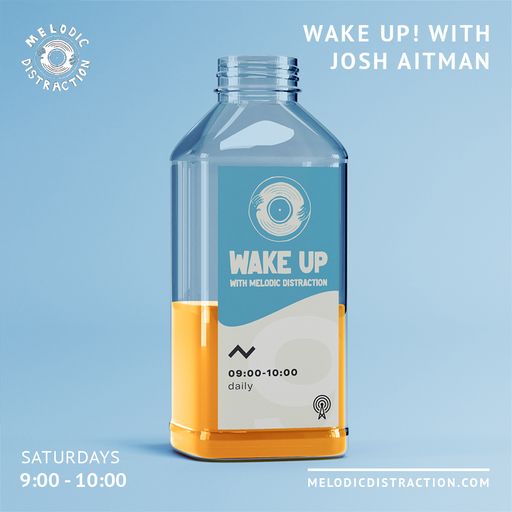 Wake Up! with Josh Aitman (22nd July '23)