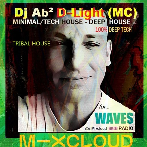 MC Ab ² D-LighT for WAVES Radio #3 - DEEP Tr.III.baL TREE HOUSE