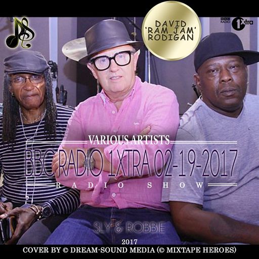 David Rodigan - BBC Radio 1Xtra 02-19-2017-Sly & Robbie (Reggae Radio Show 2017)