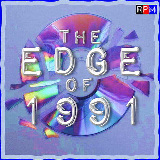 THE EDGE OF 1991 (PART 2)