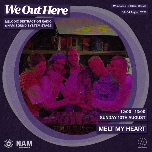 Melt My Heart at We Out Here Festival (August '23)
