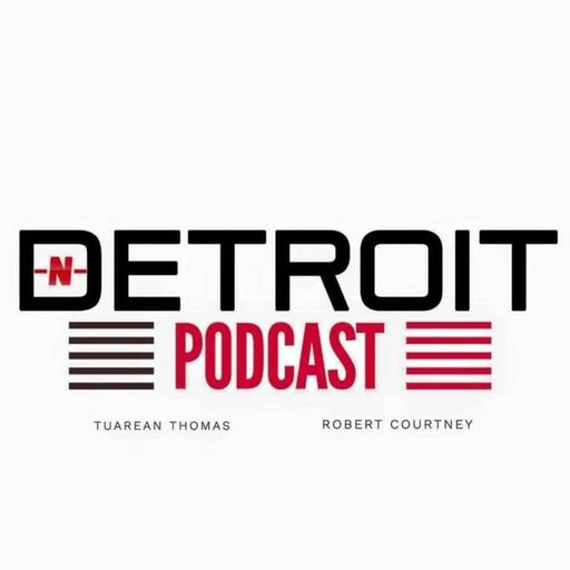 N Detroit Podcast, Episode 13