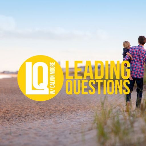 Leading Questions: SPECIAL - Father's Day 2017