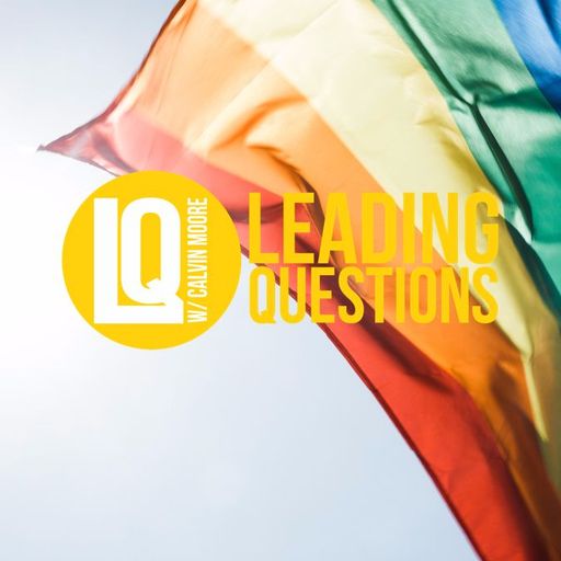 Leading Questions: S2 E23 | LGBT+ in America, Part 2: Homosexuality & Religion