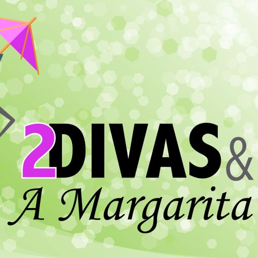 2 Divas and a Margarita, Episode 2