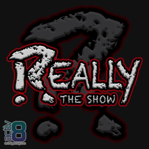 Really, The Show 06-12-2017