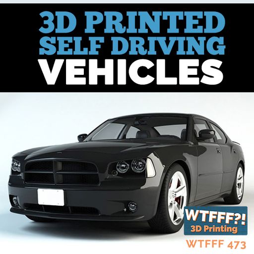 3D Printed Self Driving Vehicles with Buddy Bernhard of Local Motors