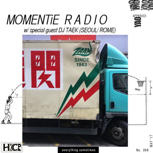 Momentie Episode 4 w/ Yao feat. guest DJ Taek  - 18/5/17