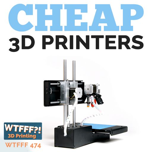 Cheap 3D Printers