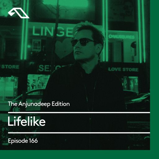The Anjunadeep Edition 166 with Lifelike